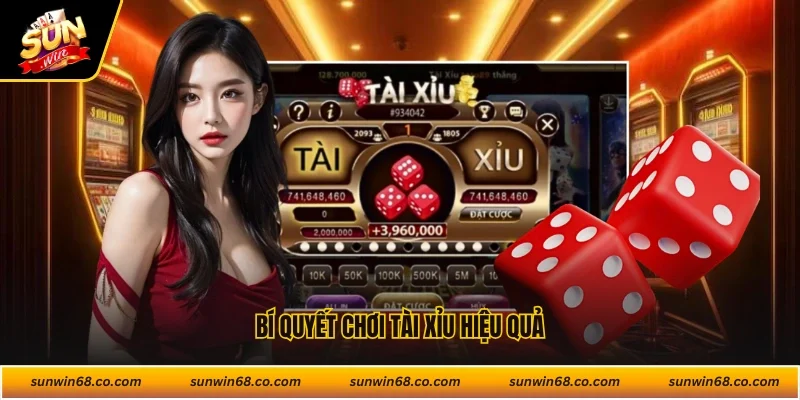 Bí quyết chơi tài xỉu hiệu quả