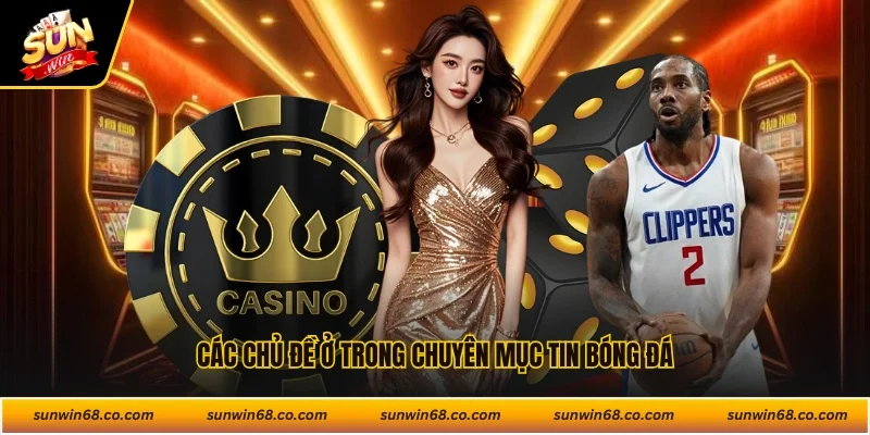 Các chủ đề ở trong chuyên mục tin bóng đá