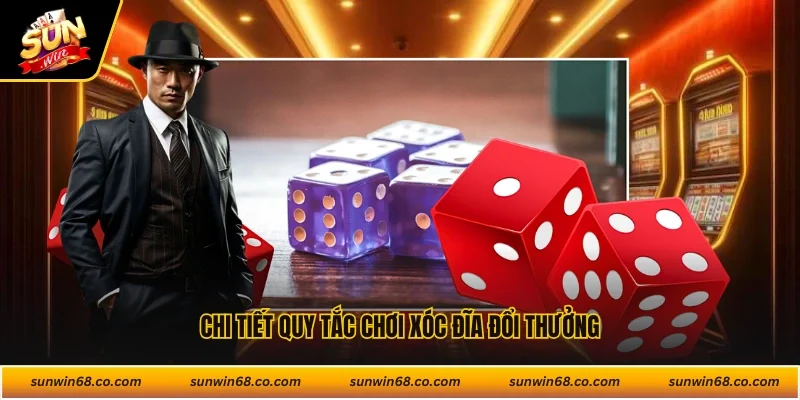 Chi tiết quy tắc chơi xóc đĩa đổi thưởng