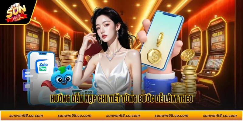 Hướng dẫn nạp chi tiết từng bước dễ làm theo
