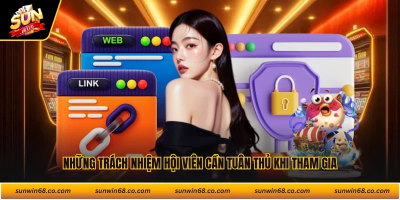 Những trách nhiệm hội viên cần tuân thủ khi tham gia